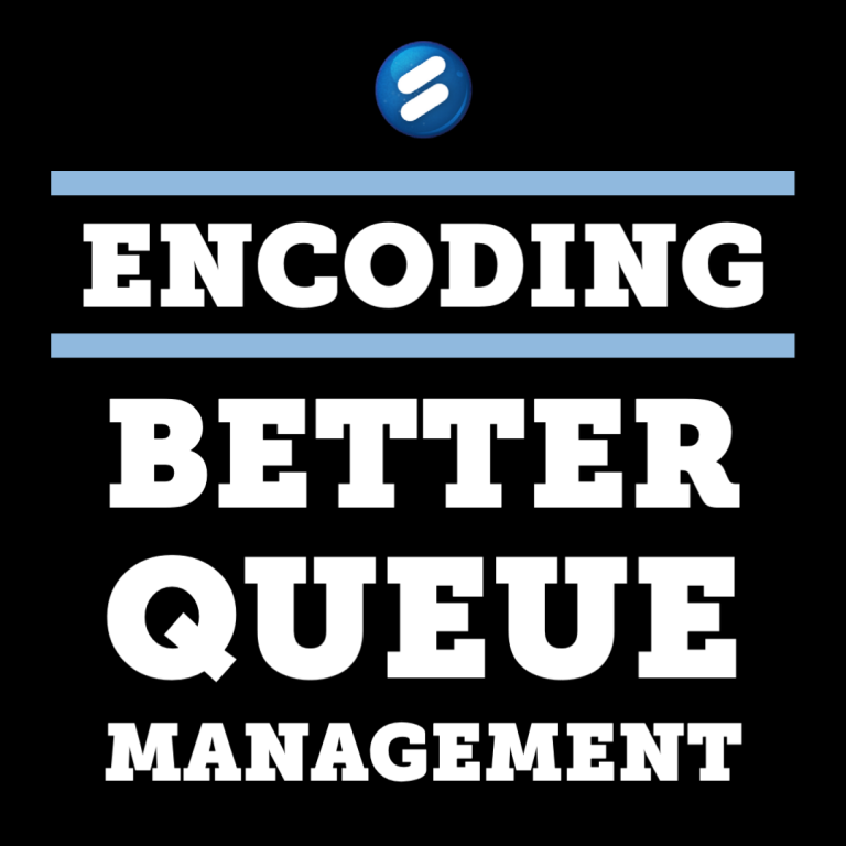 Encoding Better Queue Management