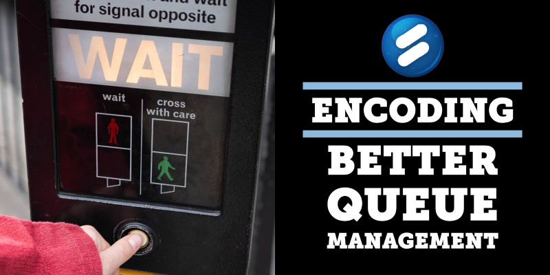 Improved encoding queues 1 Improved encoding queues 1