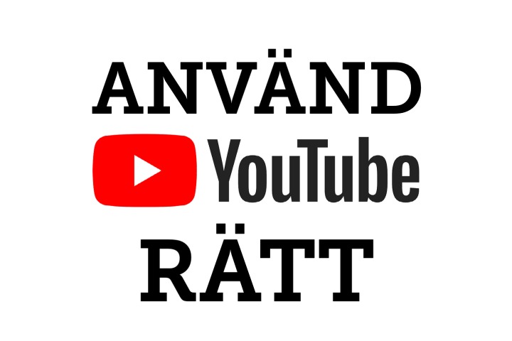 använd youtube rätt